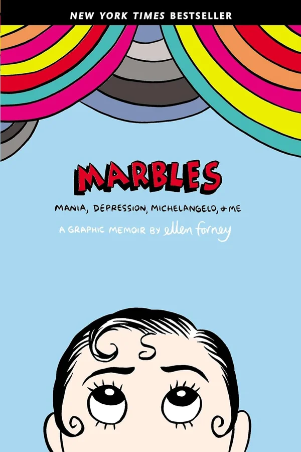 Marbles: Mania, Depression, Michelangelo, and Me